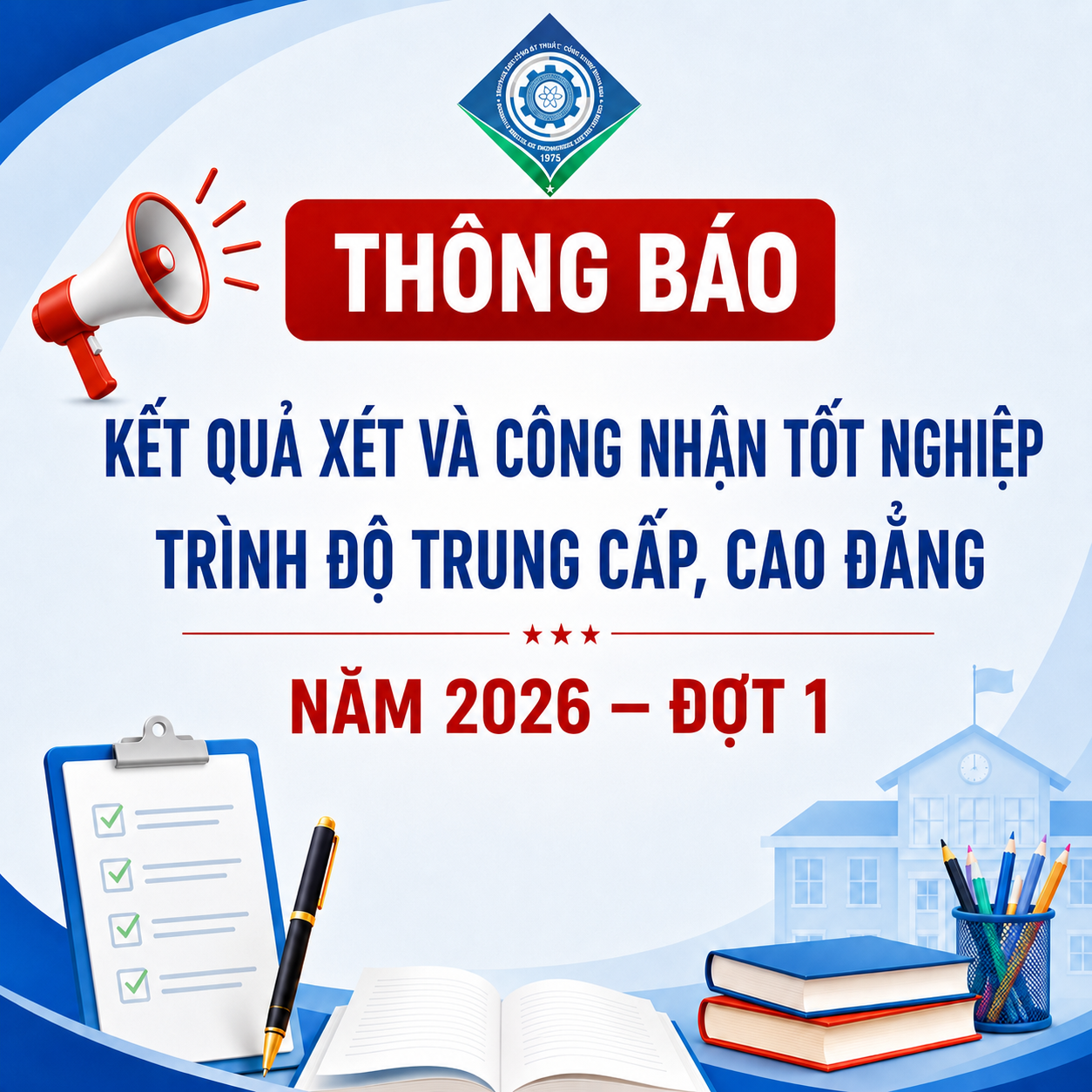 Thông báo kết quả xét và công nhận tốt nghiệp trình độ trung cấp, cao đẳng năm 2026 đợt 1 (Cơ sở 1 và 4)